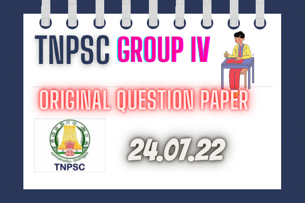 TNPSC Group 4 GT original question paper pdf download|24.07.2022