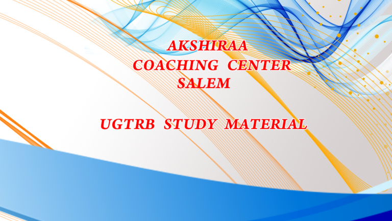 Akshiraa Coaching Centre | UG TRB, Unit II, Topic – 18